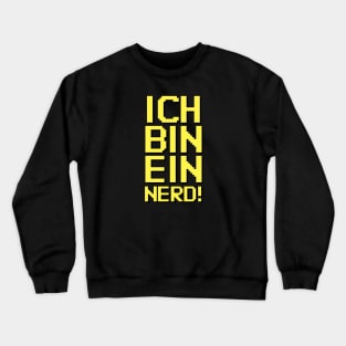 Ich Bin Ein Nerd! Crewneck Sweatshirt